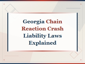 Georgia Chain Reaction Crash Liability Laws Explained