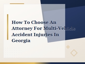 Choosing an Attorney for Multi-Vehicle Accident Injuries in Georgia