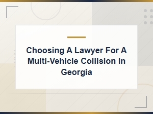 How to Choose the Right Lawyer for a Multi-Car Accident in Georgia