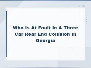 Determining Fault in a Three-Car Rear-End Collision Under Georgia Law